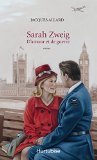 Sarah Zweig : d'amour et de guerre : roman /