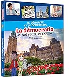 La démocratie au Québec et au Canada /