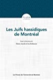 Les juifs hassidiques de Montréal /