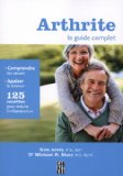Arthrite, le guide complet /