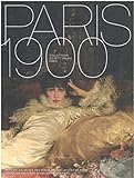 Paris 1900 : collections du Petit Palais, Paris /