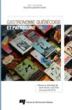 Gastronomie québécoise et patrimoine /