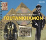 Howard Carter découvre le trésor de Toutankhamon [ensemble multi-supports] /