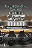 Les lieux de pouvoir au Québec /