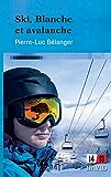 Ski, Blanche et avalanche : roman /