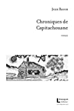 Chroniques de Capitachouane : roman /