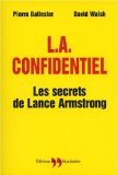 L.A. confidentiel : les secrets de Lance Armstrong /
