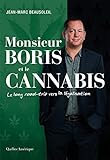 Monsieur Boris et le cannabis : le long road-trip vers la légalisation /