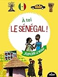 À toi le Sénégal! /