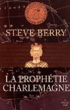 La prophétie Charlemagne /