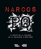 Narcos PQ : la route de la cocaïne de la Colombie à nos rues /