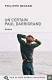 Un certain Paul Darrigrand [texte (gros caractères)] : roman /