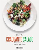 Craquante salade : réinventez vos dîners en moins de 20 minutes /