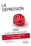 100 questions/réponses pour mieux comprendre la dépression /