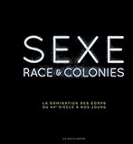 Sexe, race & colonies /