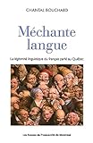 Méchante langue : la légitimité linguistique du français parlé au Québec /