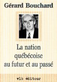 La nation québécoise au futur et au passé /