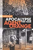 Agent Orange : apocalypse Viêt Nam /