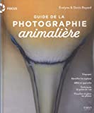 Guide de la photographie animalière /