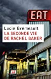 La seconde vie de Rachel Baker : roman /