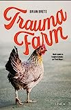 Trauma farm : une histoire rebelle de la vie rurale /