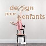 Design for kids = Diseño para niños = Design pour enfants /