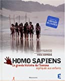 Homo sapiens : la grande histoire de l'homme expliquée aux enfants /