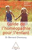 Guide de l'homéopathie pour l'enfant /