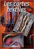 Les cartes textiles : art textile /
