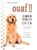 Ouaf!! : le guide du parler chien /