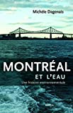 Montréal et l'eau : une histoire environnementale /
