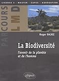 La biodiversité : l'avenir de la planète et de l'homme /