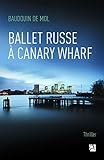 Ballet russe à Canary Wharf /