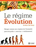 Le régime Évolution : mangez comme aux origines de l'humanité : perte de poids, exercice, vieillissement /