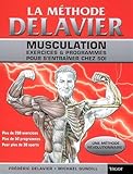 La méthode Delavier : musculation : exercices & programmes pour s'entraîner chez soi /