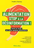 Alimentation stop à la désinformation! : toute la vérité sur notre système alimentaire /
