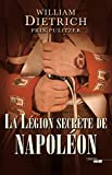 La légion secrète de Napoléon /