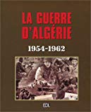 Algérie, 1954-1962 : arrêt sur images inédites /