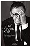René Richard Cyr : l'entremetteur en scène : entretiens et témoignages /