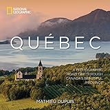 Québec : a photographic road trip through Canada's beautiful province /