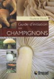 Guide d'initiation aux champignons /