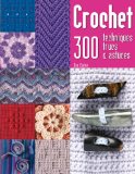Crochet : 300 techniques, trucs & astuces /