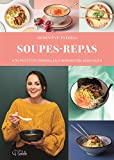 Soupes-repas : 110 recettes originales d'inspiration asiatique /