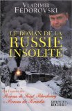 Le roman de la Russie insolite : du Transsibérien à la Volga /