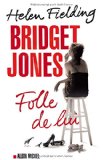 Bridget Jones, folle de lui : roman /