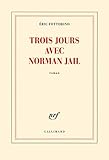 Trois jours avec Normand Jail : roman /