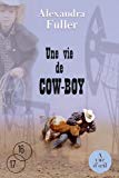Une vie de cow-boy [texte (gros caractères)] : la légende de Colton H. Bryant /