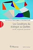 Les conditions du dialogue au Québec : laïcité, réciprocité, pluralisme /