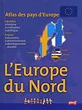 Atlas des pays d'Europe : l'Europe du Nord : [document cartographique] /