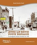 Avec le rêve pour bagage : les immigrants à Rouyn-Noranda 1925-1980 /